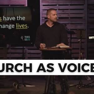 Church as Voice | This is Us (Part 8)