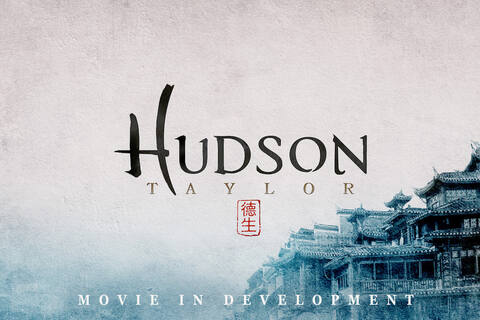 Hudson Taylor Film Production and Promotion